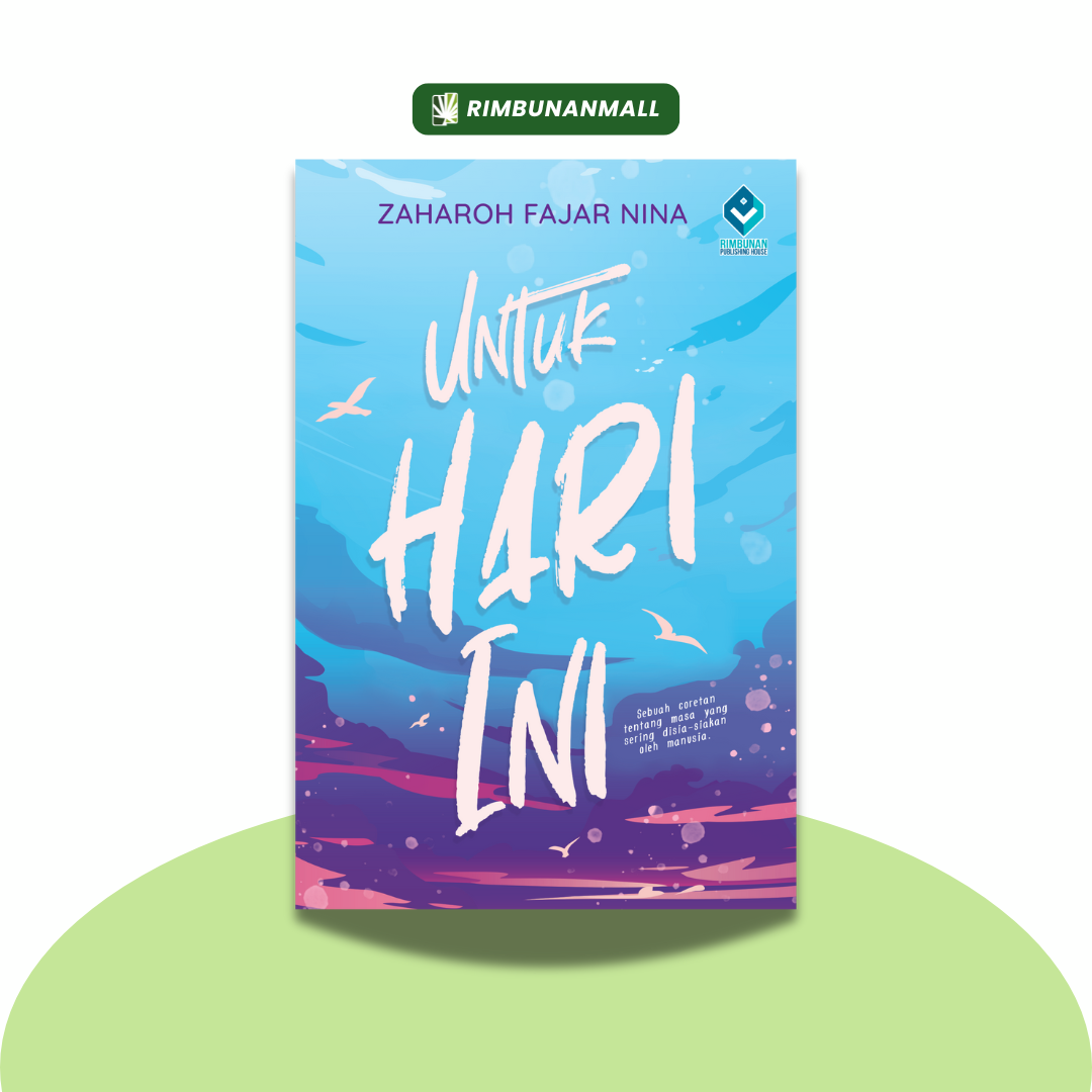 Untuk Hari Ini By Zaharoh Fajar Nina (RPH)