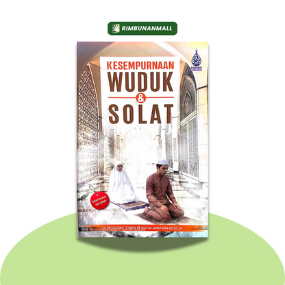 Kesempurnaan Wuduk Dan Solat By Dr. Mohd Sukki Othman (RIM)