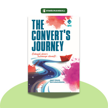 The Convert's Journey By Ismy Haziq & Sisturmuneera (RPH)