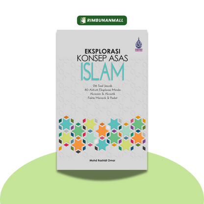 Eksplorasi Konsep Asas Islam By Mohd Rashidi bin Omar (RIM)