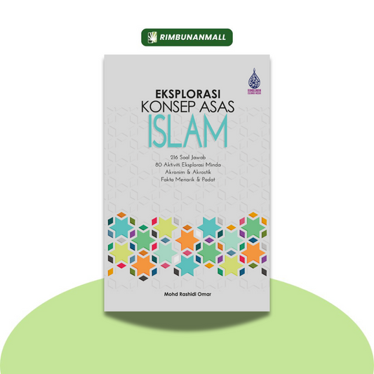 Eksplorasi Konsep Asas Islam By Mohd Rashidi bin Omar (RIM)