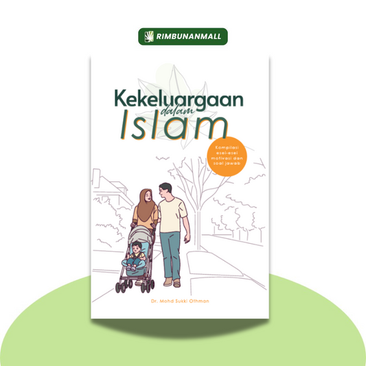 Kekeluargaan Dalam Islam By Prof. Madya Dr. Mohd Sukki Othman (RIM)