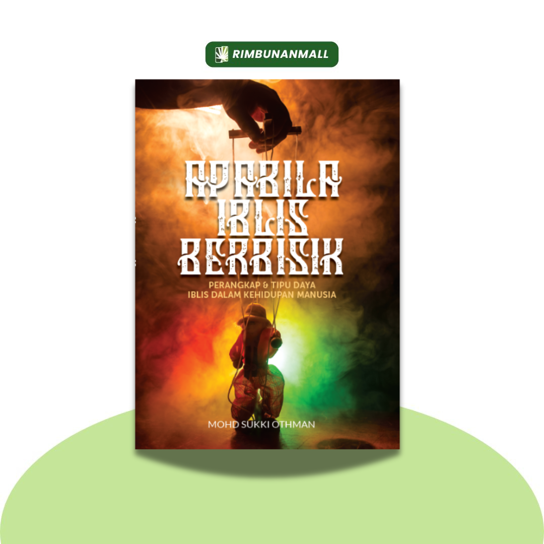 Apabila Iblis Berbisik By Prof. Madya Dr. Mohd Sukki Othman (RIM)