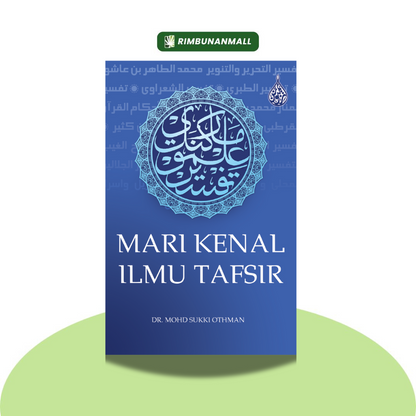 Mari Kenal Ilmu Tafsir By Dr. Mohd Sukki Othman  (RIM)